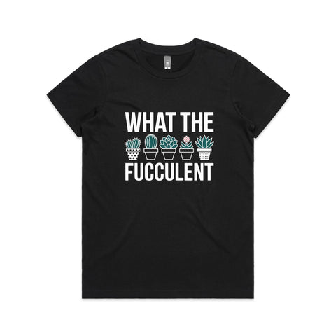What the fucculent - Women's Maple Tee