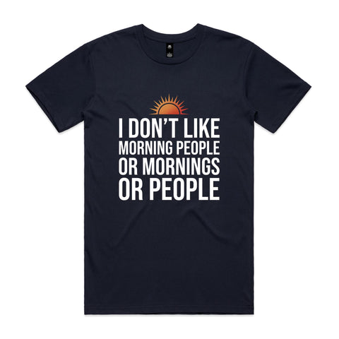 I dont like morning people - AS Colour Staple Tee