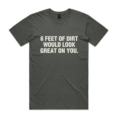 6 feet of dirt - AS Colour Staple Tee