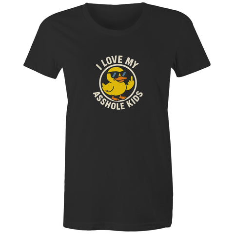 I love my asshole kids - Women's Maple Tee