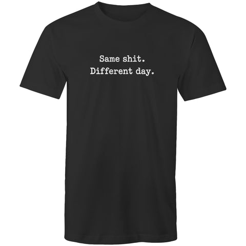 Same shit different day - Mens T-Shirt