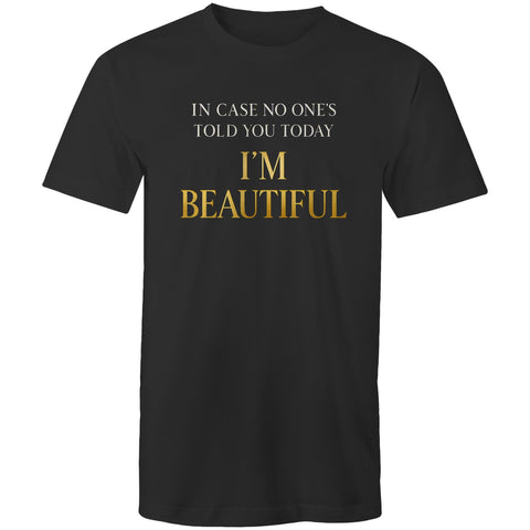 I'm beautiful - Mens T-Shirt