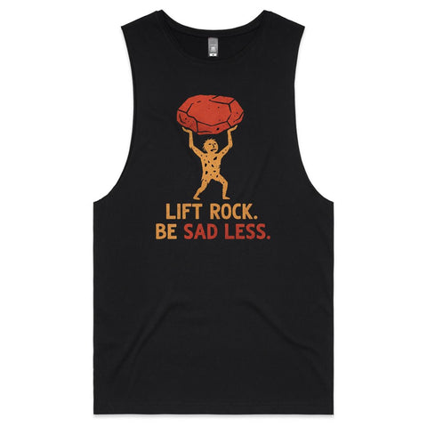 Lift rock be sad less - Mens Tank Top Tee