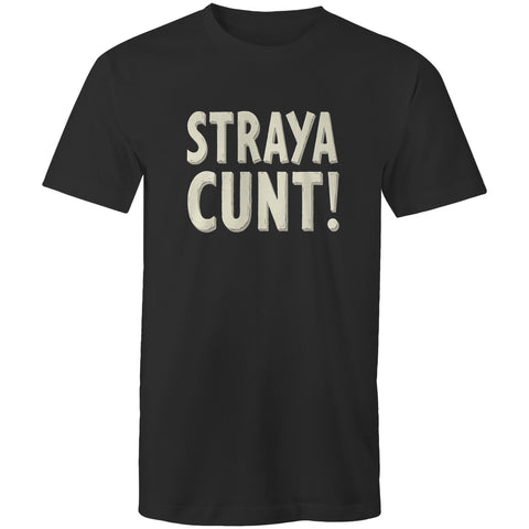 Straya cunt - Mens T-Shirt