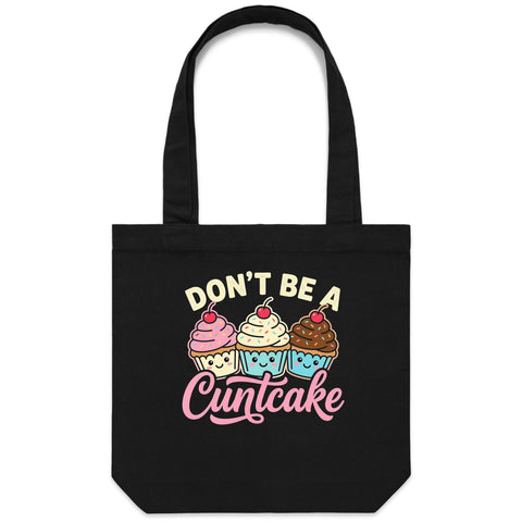 Dont be a cuntcake - Carrie - Canvas Tote Bag