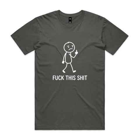 Fuck this shit - AS Colour Staple Tee