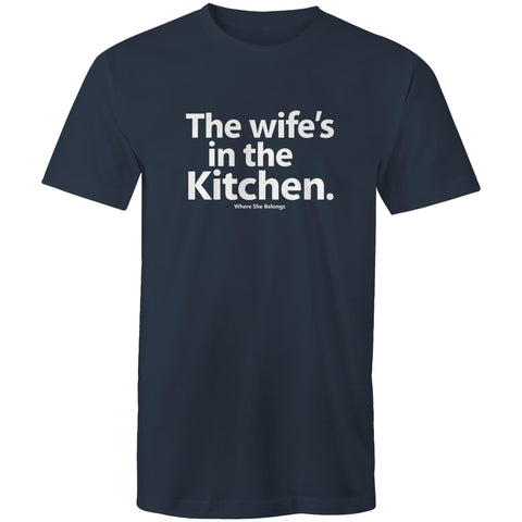 The wife's in the kitchen - Mens T-Shirt
