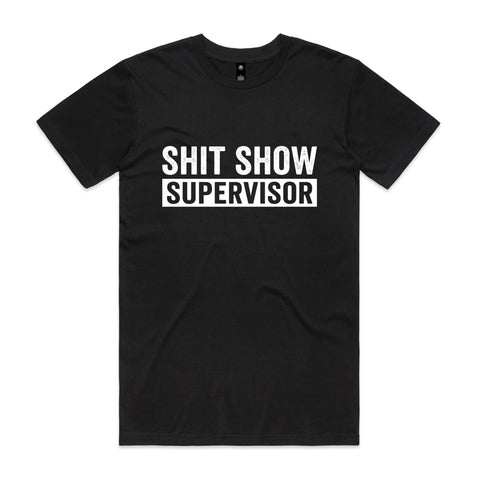 Shit show supervisor - AS Colour Staple Tee