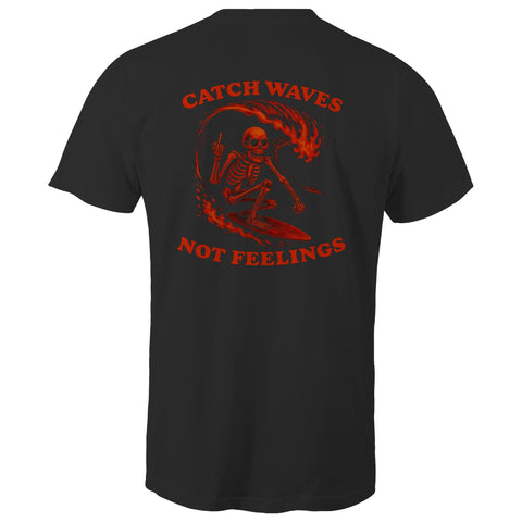 Catch waves not feelings - Mens T-Shirt