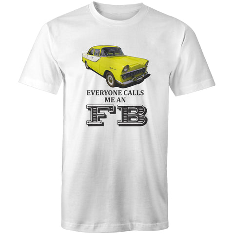 Everyone calls me an FB - Mens T-Shirt