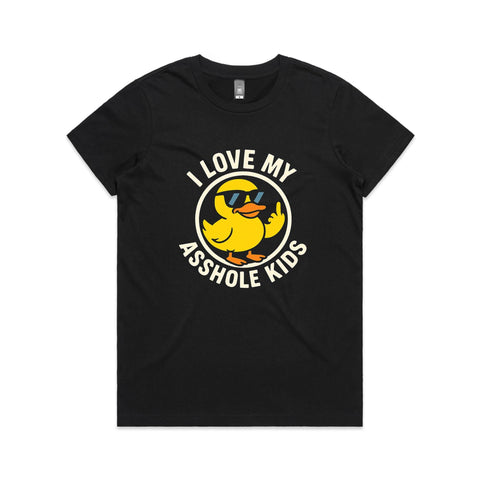 I love my asshole kids - Women's Maple Tee