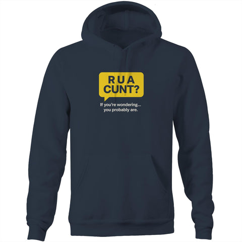 R U a cunt? - Pocket Hoodie Sweatshirt