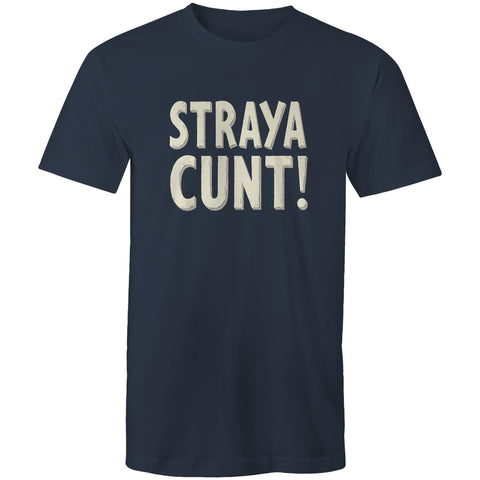 Straya cunt - Mens T-Shirt