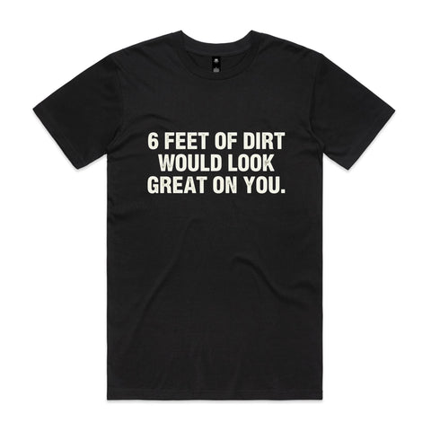 6 feet of dirt - AS Colour Staple Tee
