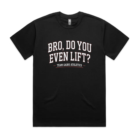 Bro do you even lift - AS Colour Heavy Tee