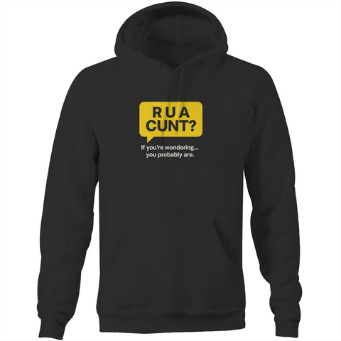 R U a cunt? - Pocket Hoodie Sweatshirt