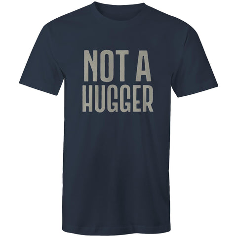 Not a hugger - Mens T-Shirt
