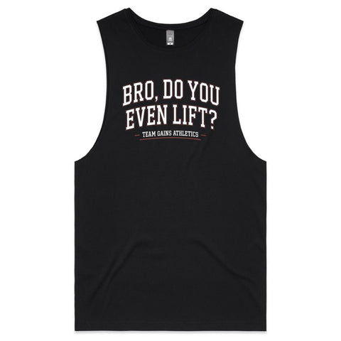 Bro do you even lift - Mens Tank Top Tee