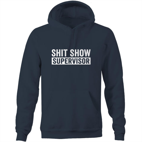 Shit show supervisor - Pocket Hoodie Sweatshirt