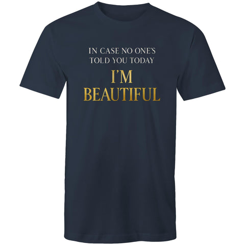 I'm beautiful - Mens T-Shirt