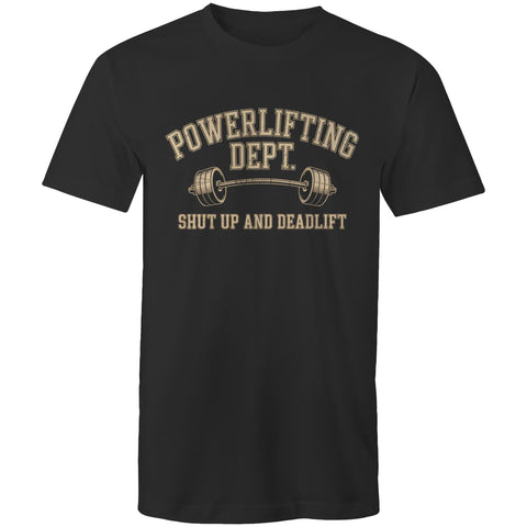 Shut up and deadlift - Mens T-Shirt