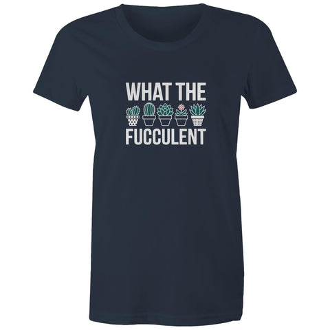 What the fucculent - Women's Maple Tee