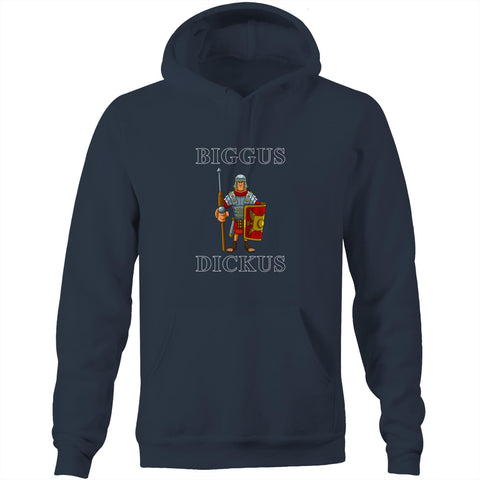 Biggus Dickus - Pocket Hoodie Sweatshirt