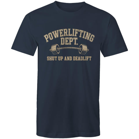 Shut up and deadlift - Mens T-Shirt