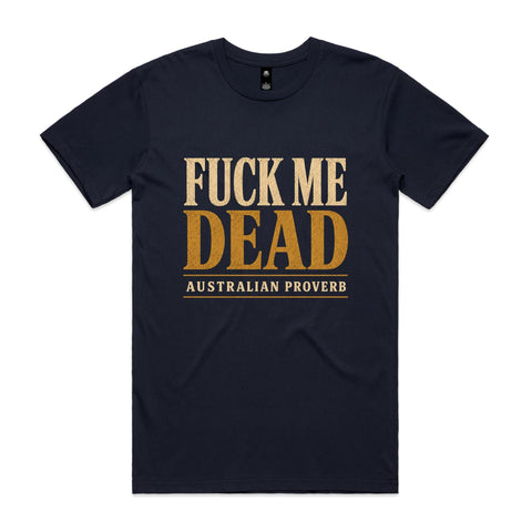 Fuck me dead - AS Colour Staple Tee