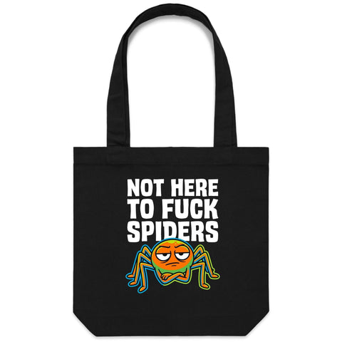 Not here to fuck spiders - Carrie - Canvas Tote Bag