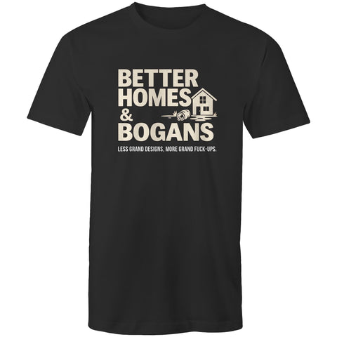 Better homes and bogans - Mens T-Shirt