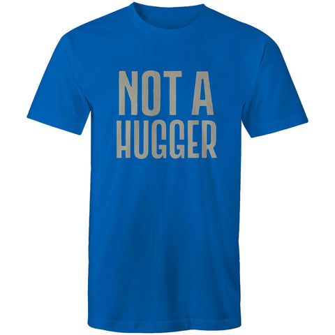 Not a hugger - Mens T-Shirt