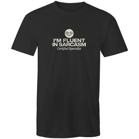 I'm fluent in sarcasm - Mens T-Shirt