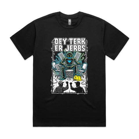 Dey terk er jerbs - AS Colour Heavy Tee