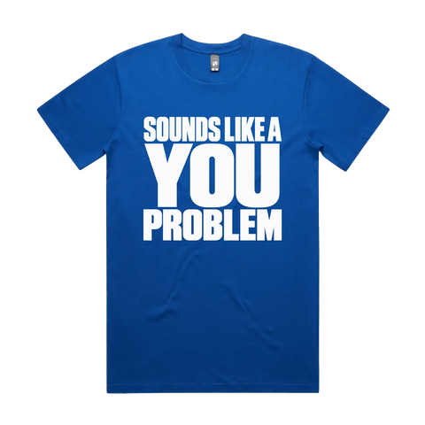 Sounds Like a You Problem Bright Royal front flat lay