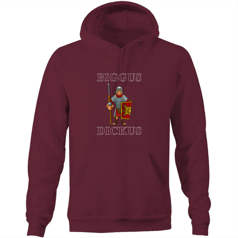 Biggus Dickus - Pocket Hoodie Sweatshirt