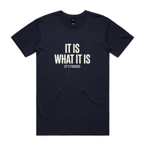 It is what it is - AS Colour Staple Tee