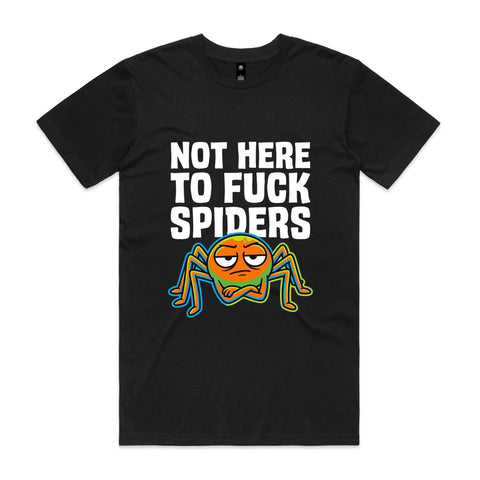 Not here to fuck spiders - AS Colour Staple Tee