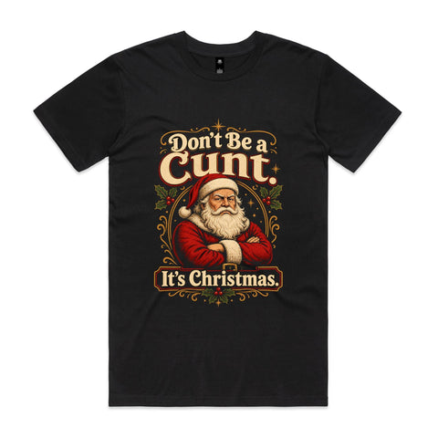 Don't be a cunt - AS Colour Staple Tee