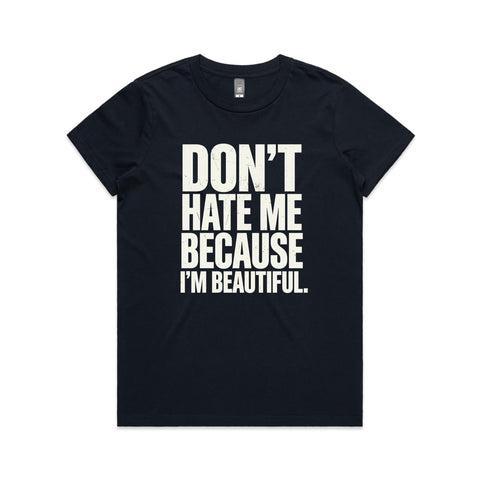 Don't hate me - AS Colour Women's Maple Tee