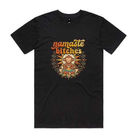Namaste bitches - AS Colour Staple Tee