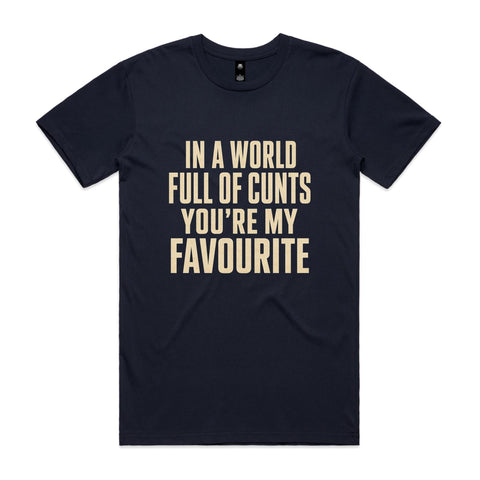 In a world full of cunts - AS Colour Staple Tee