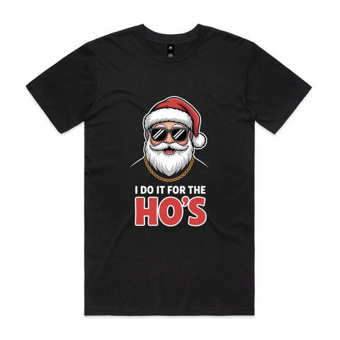 I do it for the ho's - AS Colour Staple Tee