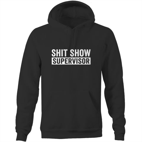 Shit show supervisor - Pocket Hoodie Sweatshirt