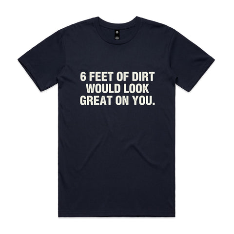 6 feet of dirt - AS Colour Staple Tee