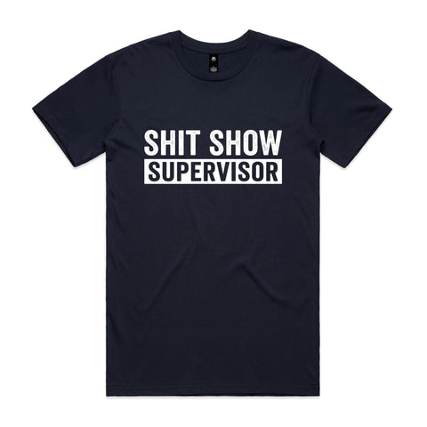 Shit show supervisor - AS Colour Staple Tee