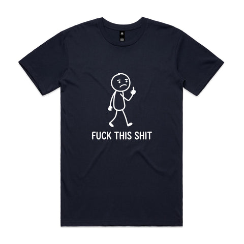 Fuck this shit - AS Colour Staple Tee
