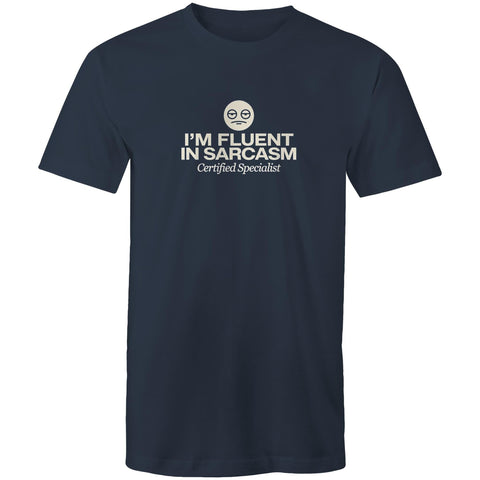 I'm fluent in sarcasm - Mens T-Shirt