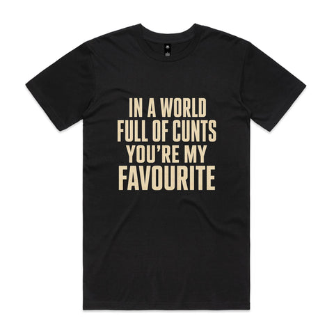 In a world full of cunts - AS Colour Staple Tee
