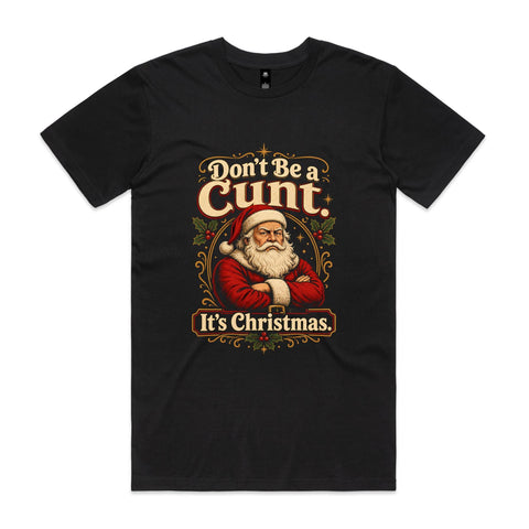 Don't be a cunt - AS Colour Staple Tee